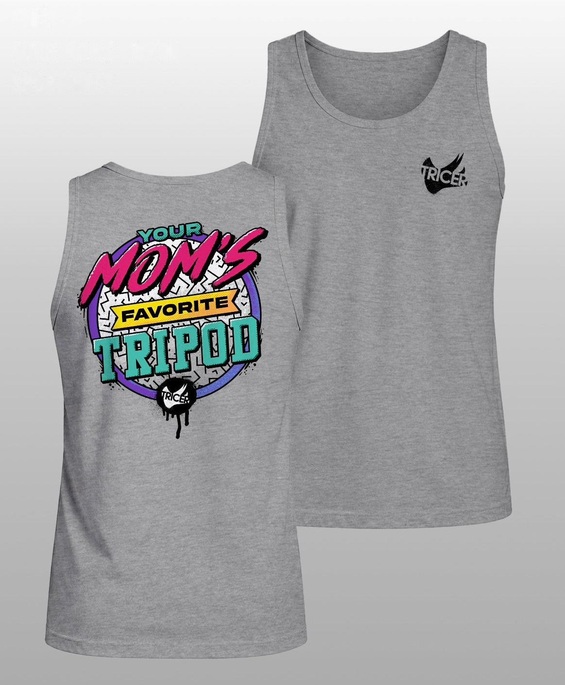 Your Mom's Favorite Tripod Tank front and back